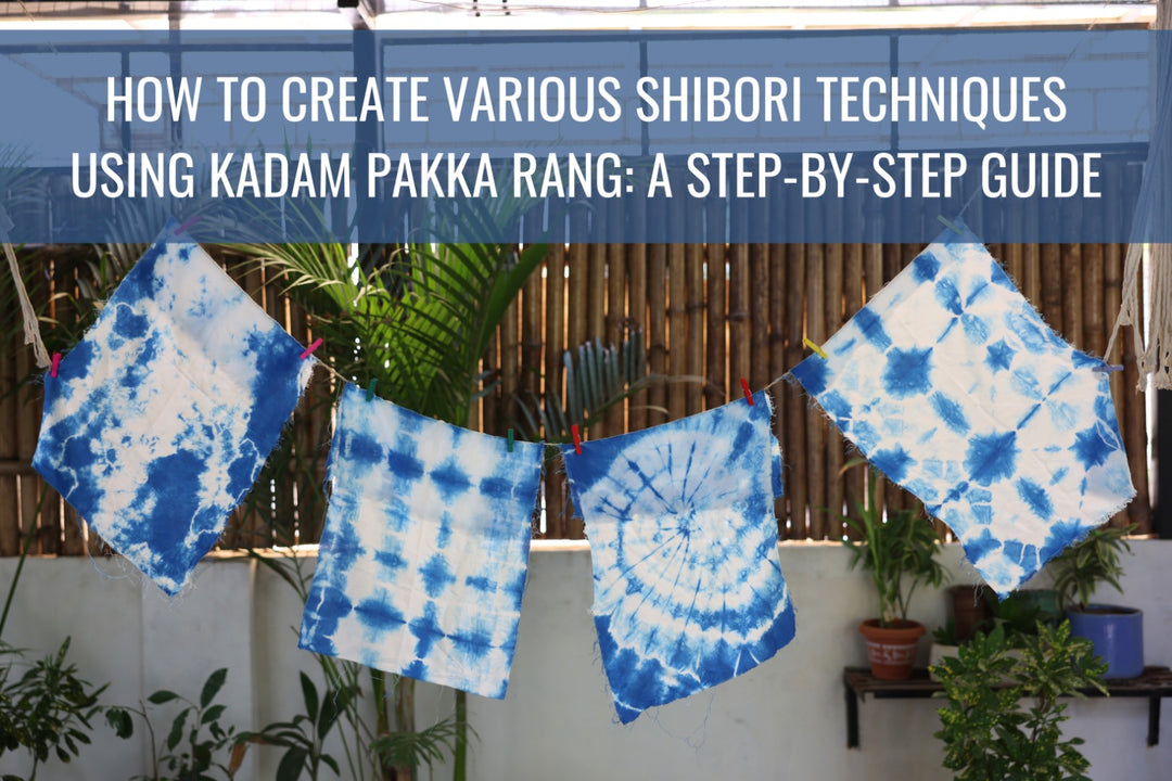 How to Create Various Shibori Techniques Using Kadam Pakka Rang: A Step-by-Step Guide